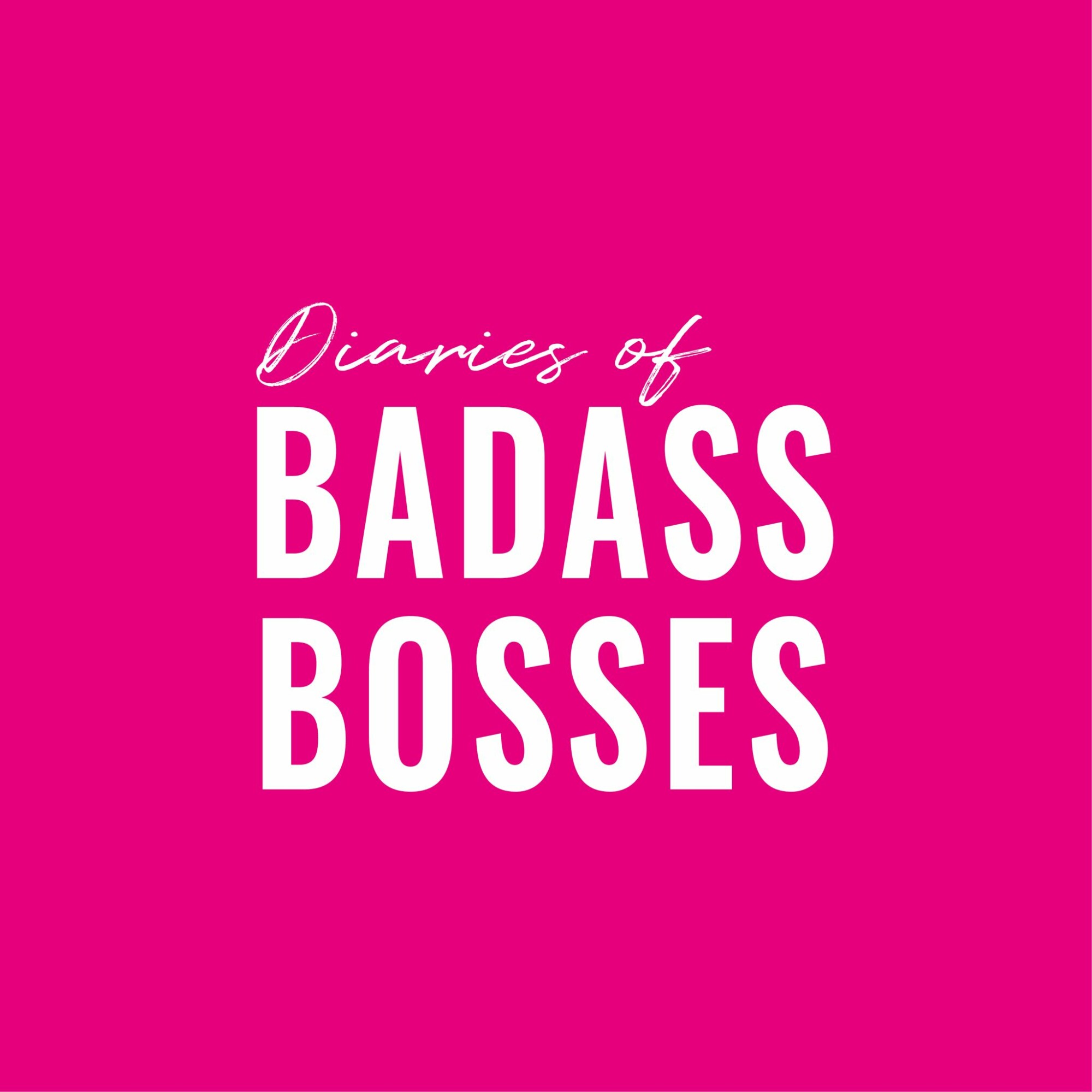 | Diaries of Badass Bosses Podcast